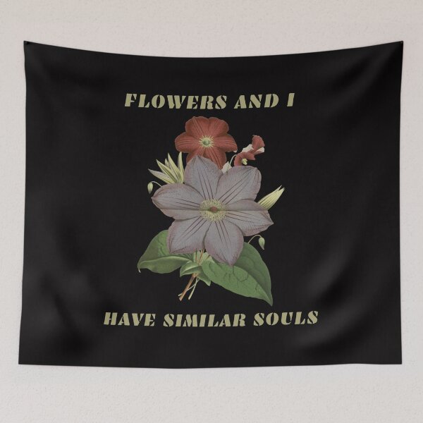 Item preview, FLOWERS AND I HAVE SIMILAR SOULS designed and sold by netdota.