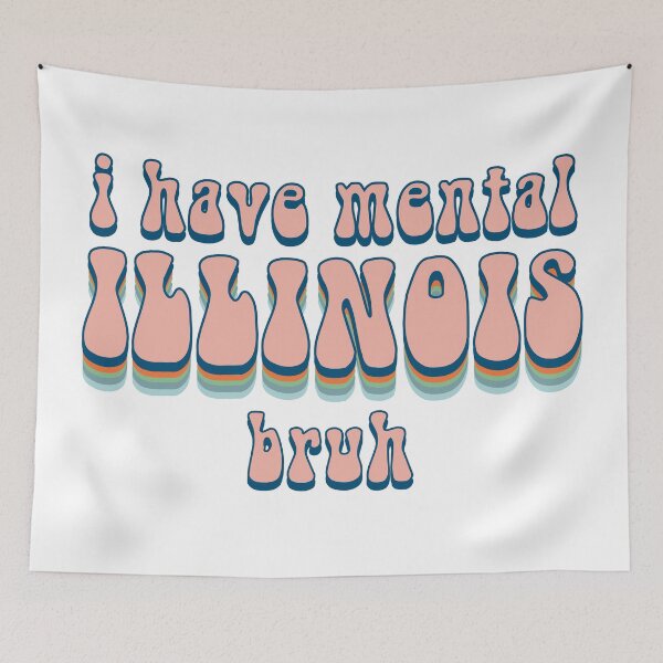 Item preview, I Have Mental Illinois bruh designed and sold by chillaxcats.