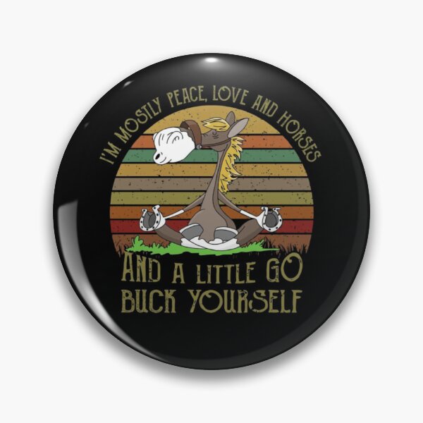 Item preview, I'M MOSTLY PEACE, LOVE AND HORSES AND A LITTLE GO BUCH YOURSELF designed and sold by HBAshop20.