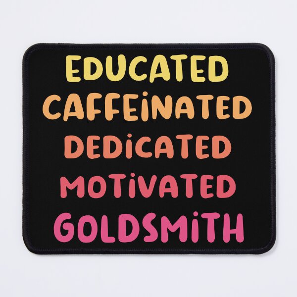 Item preview, Educated caffeinated dedicated motivated goldsmith funny metalsmith quote humor pink shades jeweler gift designed and sold by MetalicBabe.