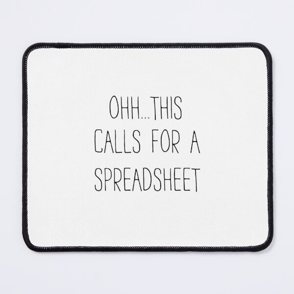 Item preview, OhhThis Calls For A Spreadsheet Funny designed and sold by ShakitaMa.