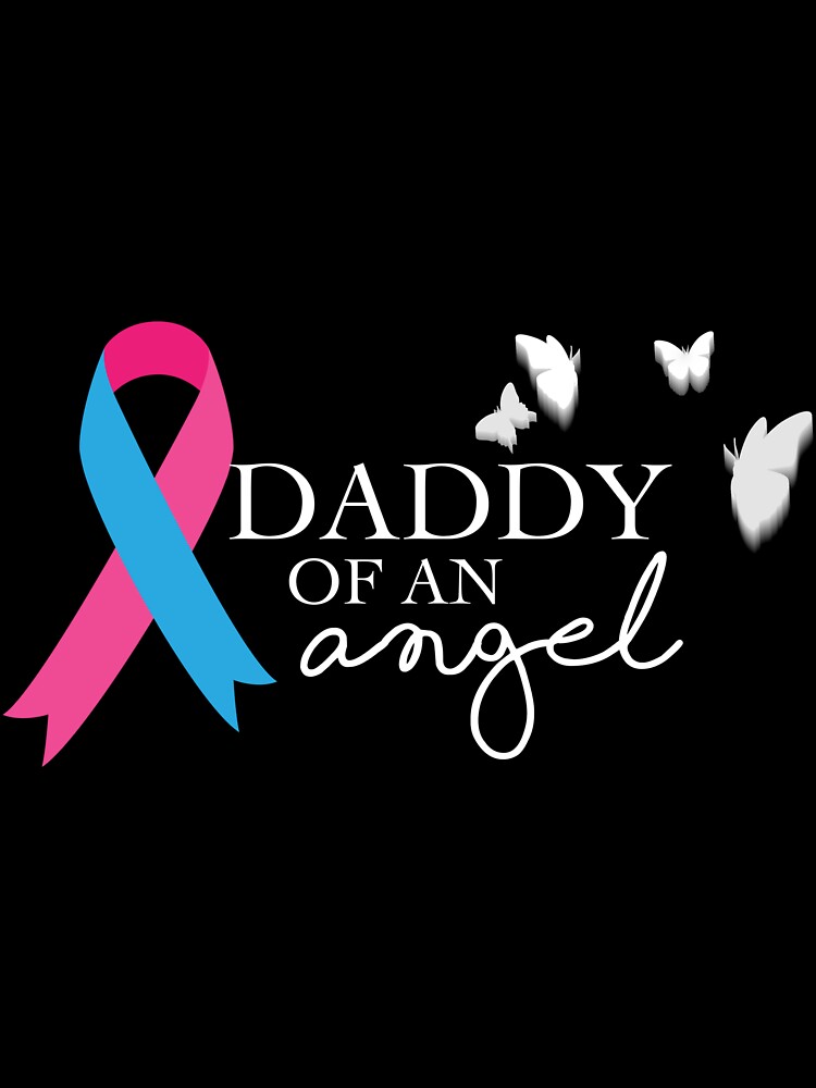 Daddy Of An Angel T-Shirt National Pregnancy And Infant Loss
