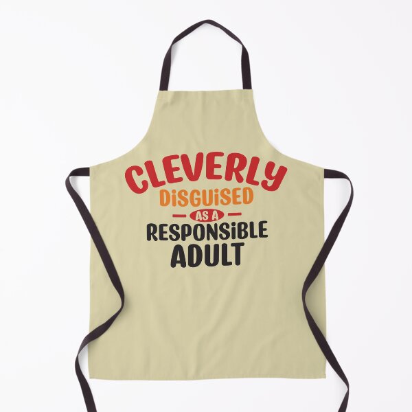 Item preview, Cleverly Disguised as a Responsible Adult - funny slacker humor designed and sold by DebbisPalette.