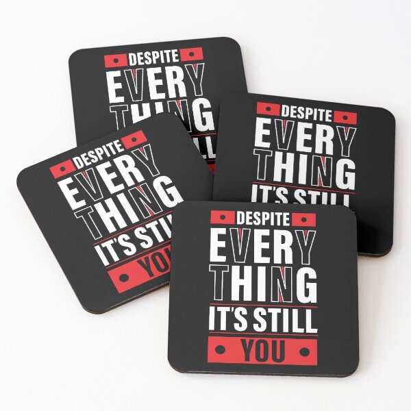 Item preview, Despite Everything, it's Still You. Quote, Inspiration, Motivation, Work, Luck, Moving on. designed and sold by Salmaniix.