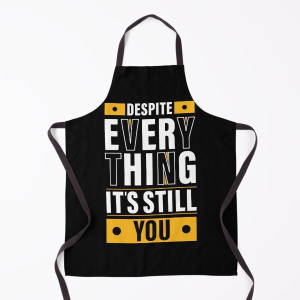 Item preview, Despite Everything, it's Still You. Quote, Inspiration, Motivation, Work, Luck, Moving on. designed and sold by Salmaniix.