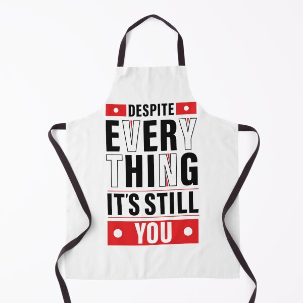 Item preview, Despite Everything, it's Still You. Quote, Inspiration, Motivation, Work, Luck, Moving on. designed and sold by Salmaniix.