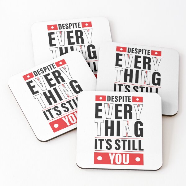 Item preview, Despite Everything, it's Still You. Quote, Inspiration, Motivation, Work, Luck, Moving on. designed and sold by Salmaniix.