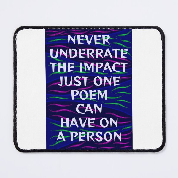Item preview, Radical Feminist Humanist Quote - Never Underestimate The Impact That Just One Poem Can Have On A Person designed and sold by LethalPixieDust.