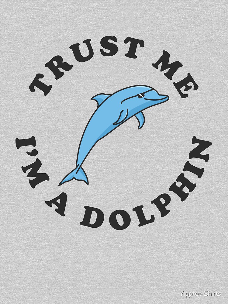 Trust Me I'm A Dolphin | Kids T-Shirt