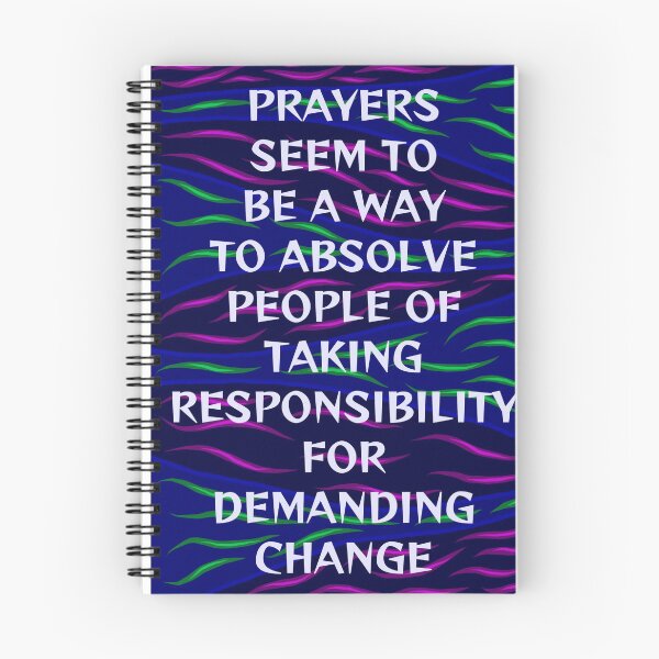 Item preview, Radical Feminist Humanist Quote -  Prayers Prayers Seem To Be A Way To Absolve People Of Taking Responsibility For Demanding Change designed and sold by LethalPixieDust.
