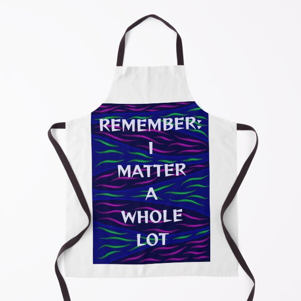 Item preview, Radical Feminist Humanist Quote - Remember I Matter A Whole Lot designed and sold by LethalPixieDust.