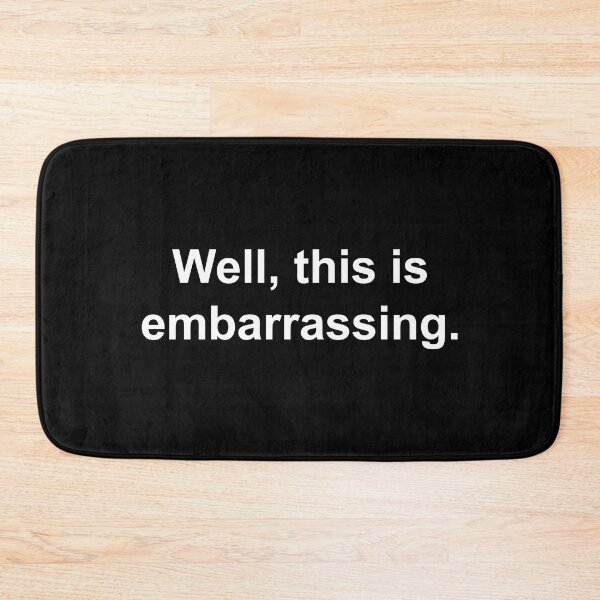 Item preview, Well, this is embarassing designed and sold by Family-Shop.