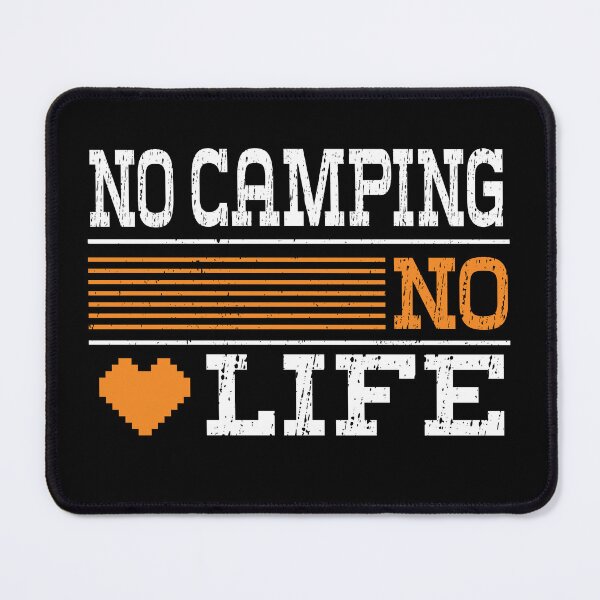 Item preview,  No CAMPING No Life, Funny Design For CAMPING Lover designed and sold by LOGPRO.