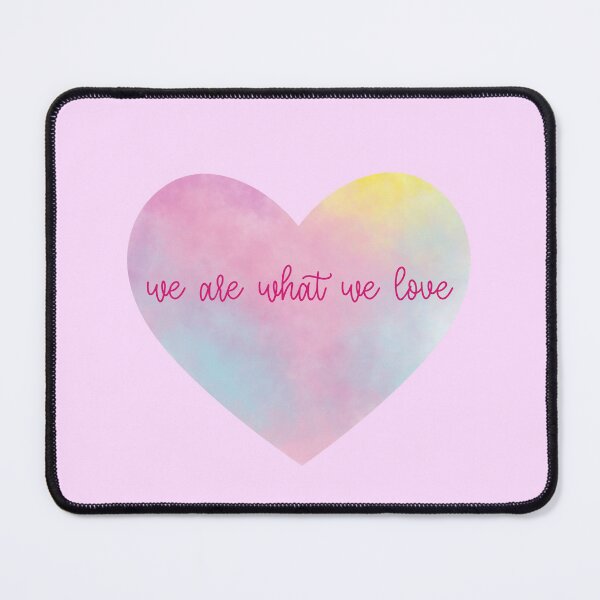 Item preview, We Are What We Love designed and sold by abbiequail.