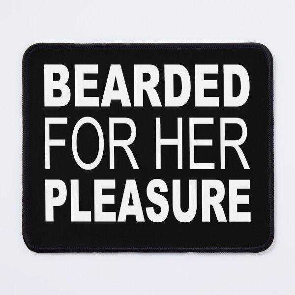 Item preview, Bearded for her pleasure - funny quote designed and sold by latelierdechris.