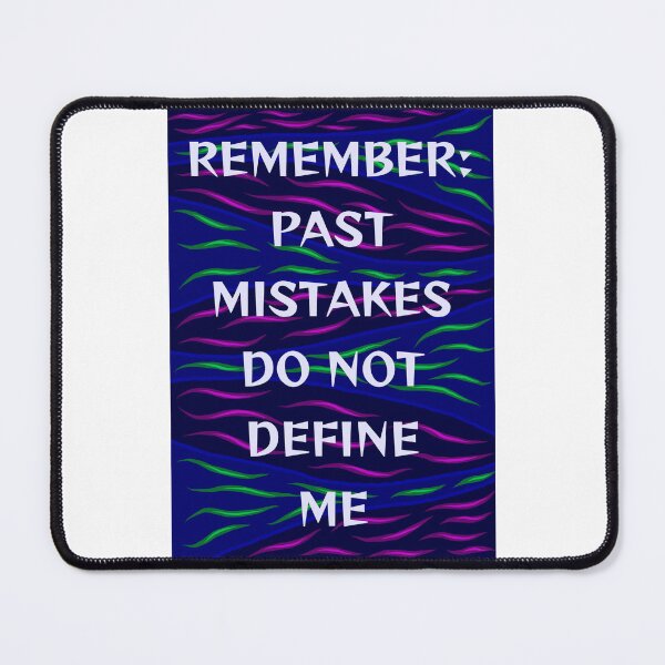 Item preview, Radical Feminist Humanist Quote -  Remember Past Mistakes Don't Define Me designed and sold by LethalPixieDust.