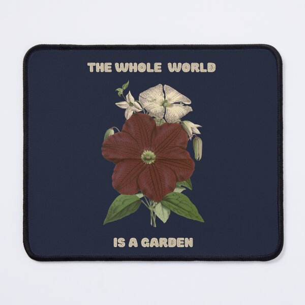 Item preview, THE WHOLE WORLD IS A GARDEN designed and sold by netdota.