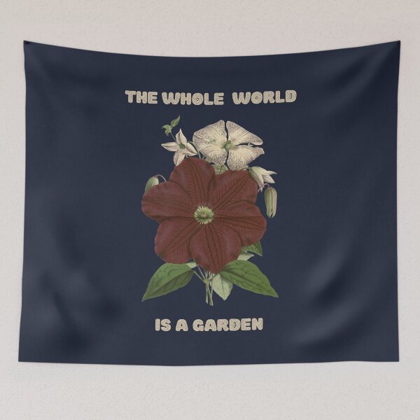 Item preview, THE WHOLE WORLD IS A GARDEN designed and sold by netdota.