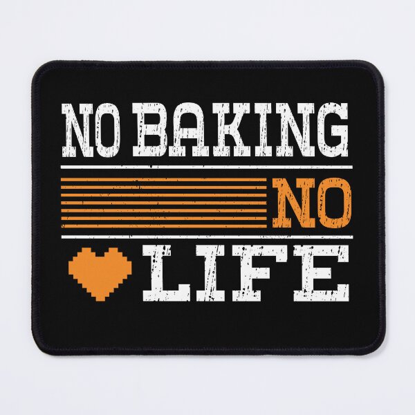 Item preview, No BAKING No Life, Funny Design For BAKING Lover designed and sold by LOGPRO.