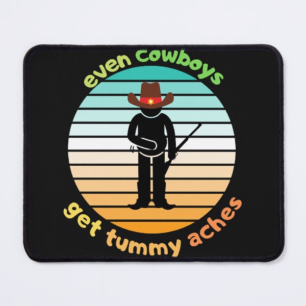 Item preview,  Even cowboys get tummy aches designed and sold by ProjectOfColor.