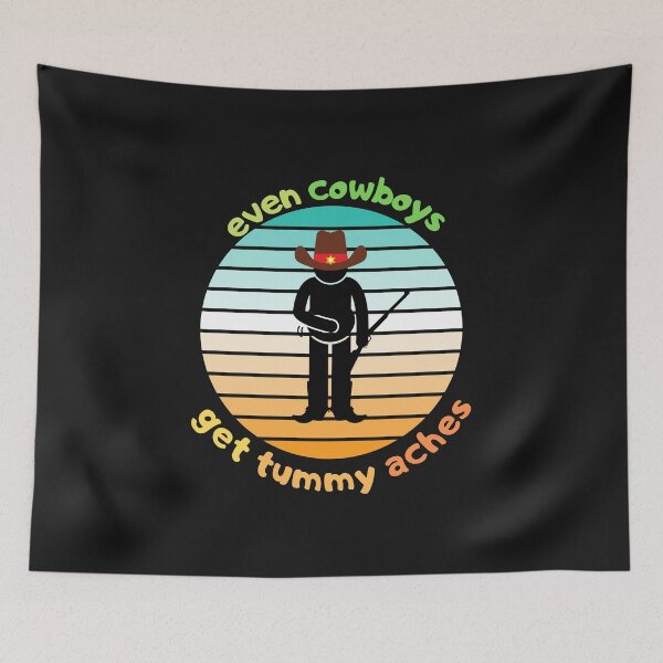 Item preview,  Even cowboys get tummy aches designed and sold by ProjectOfColor.
