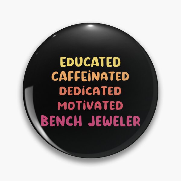 Item preview, Educated caffeinated dedicated motivated bench jeweler funny metalsmith quote humor pink shades jeweler gift designed and sold by MetalicBabe.