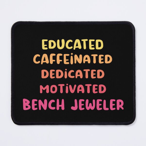 Item preview, Educated caffeinated dedicated motivated bench jeweler funny metalsmith quote humor pink shades jeweler gift designed and sold by MetalicBabe.
