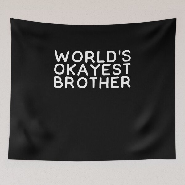Item preview, World's okayest brother designed and sold by alexmichel91.