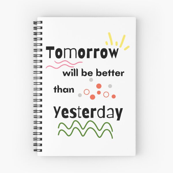 Item preview, tomorrow will be better than yesterday designed and sold by Inspirely.