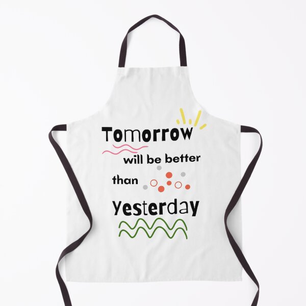 Item preview, tomorrow will be better than yesterday designed and sold by Inspirely.