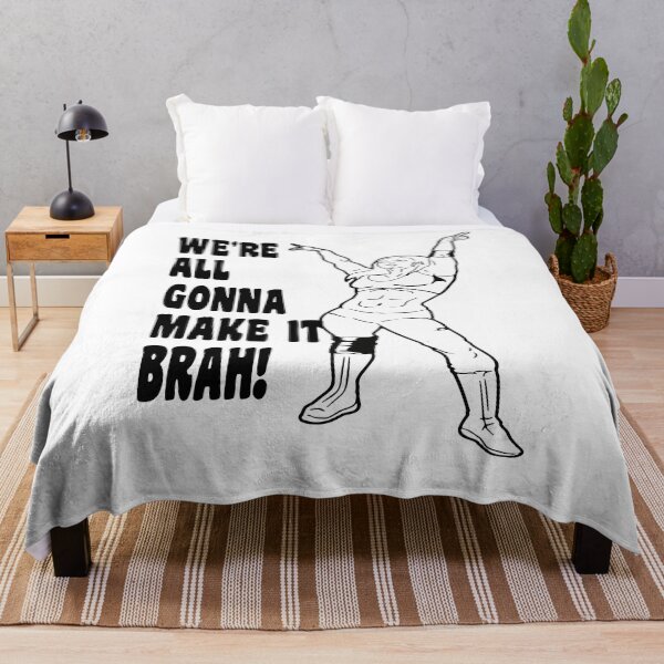 Item preview, We're Gonna Make It Brah designed and sold by alayal57.