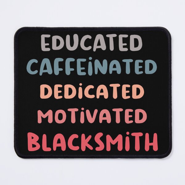 Item preview, Educated caffeinated dedicated motivated blacksmith funny metalsmith quote humor blue shades designed and sold by MetalicBabe.