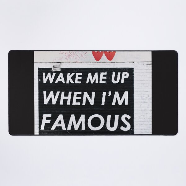 Item preview, Wake ne up when I'm famous. Halloween designed and sold by Alaa_marketing_2022.