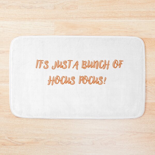 Artikelvorschau, It’s just a bunch of hocus Pocus, hocus pocus entworfen und verkauft von IKnowYouLoveMe.