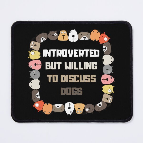 Item preview, Introverted But Willing To Discuss Dogs Funny Gifts For Dog Lover Introvert designed and sold by nquestiaa.
