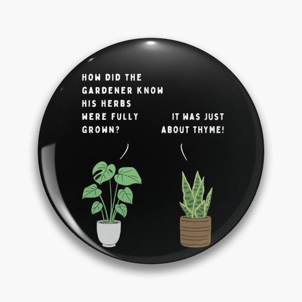 Item preview, Plant joke - How did the gardener know his herbs were fully grown? (colour) designed and sold by ani-eni.