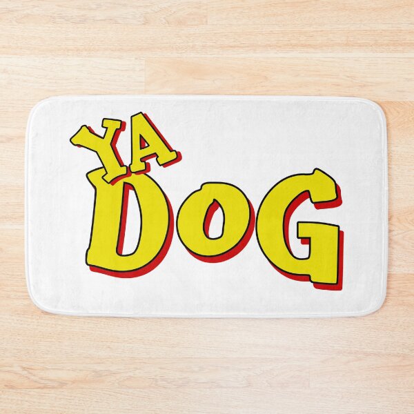 Item preview, Ya dog aus oz slang designed and sold by ChadWizard.