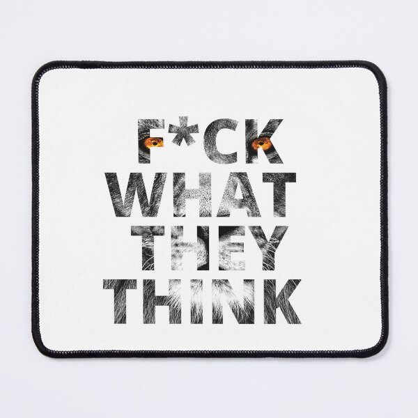 Item preview, F*ck What They Think designed and sold by MondoArtShop.