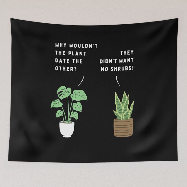 Item preview, Plant joke - Why wouldn't the plant date the other? (colour) designed and sold by ani-eni.