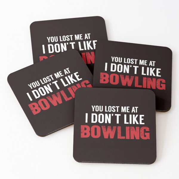 Item preview, You Lost Me At I Don't Like Bowling, Funny Bowling, Bowling designed and sold by Aerial Addicts.