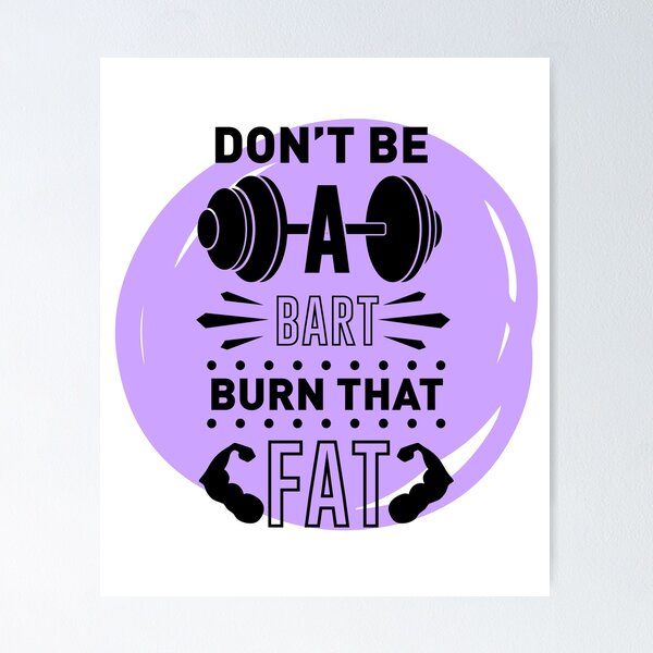 Item preview, Don't Be a Bart, Burn that Fat - Positive Quote - Purple Round Design  Motivation - Evolve - Empower - Gym designed and sold by Mechanical-Artt.