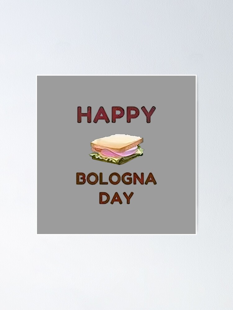 "National Bologna Day" Poster for Sale by vaskebros Redbubble