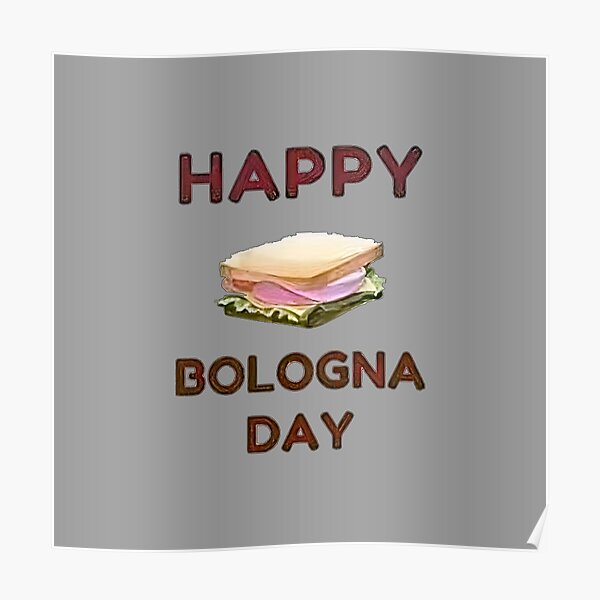 "National Bologna Day" Poster for Sale by vaskebros Redbubble