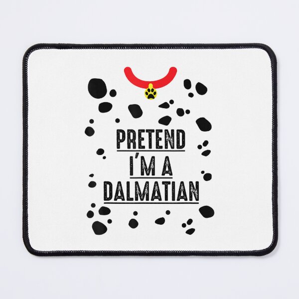 Item preview, Pretend I'm A Dalmatian designed and sold by anosrayan.