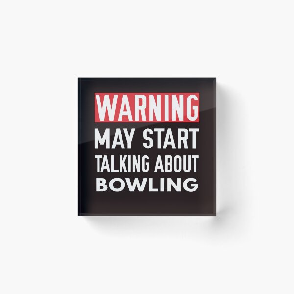 Item preview, May Start Talking About Bowling, Funny Bowling, Bowling designed and sold by Aerial Addicts.