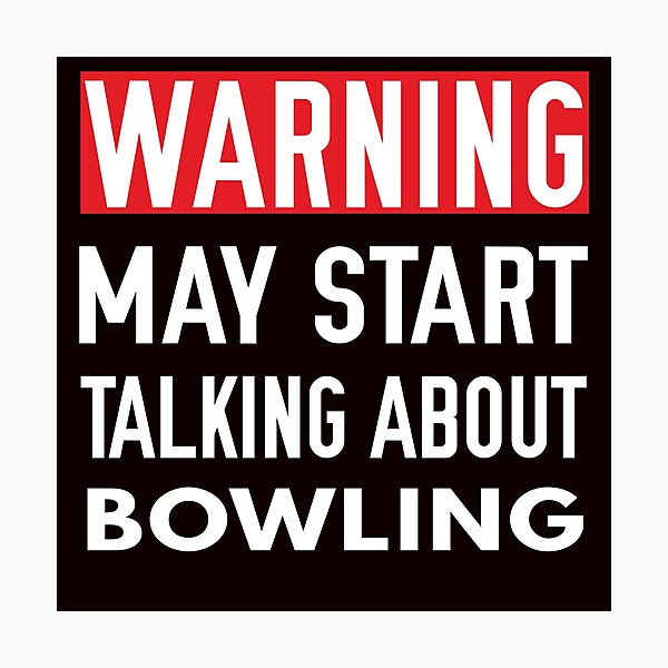 Item preview, May Start Talking About Bowling, Funny Bowling, Bowling designed and sold by Aerial Addicts.