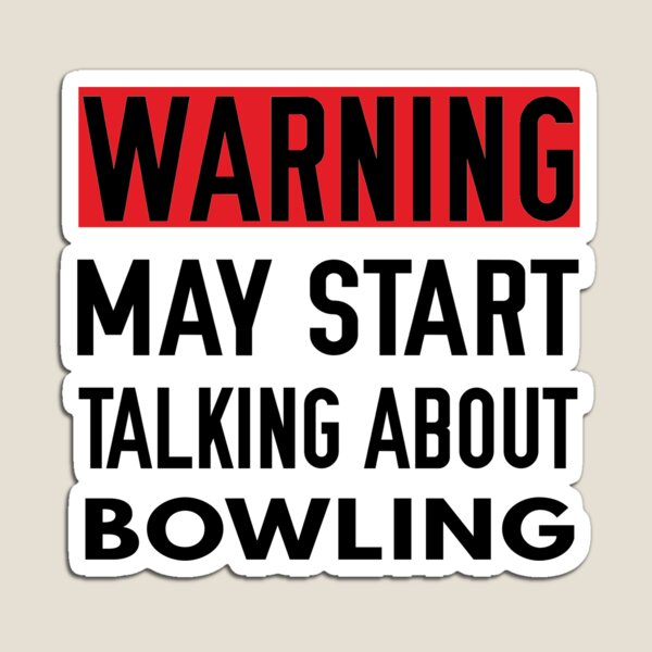 Item preview, May Start Talking About Bowling, Funny Bowling, Bowling designed and sold by Aerial Addicts.