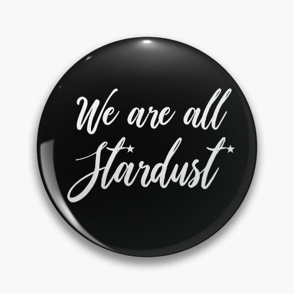 Item preview, WE ARE ALL STARDUST designed and sold by FREE T-Shirts.