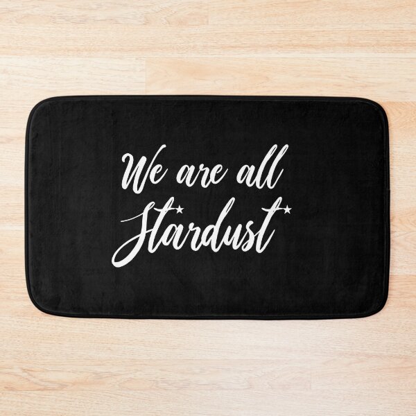 Item preview, WE ARE ALL STARDUST designed and sold by FREE T-Shirts.