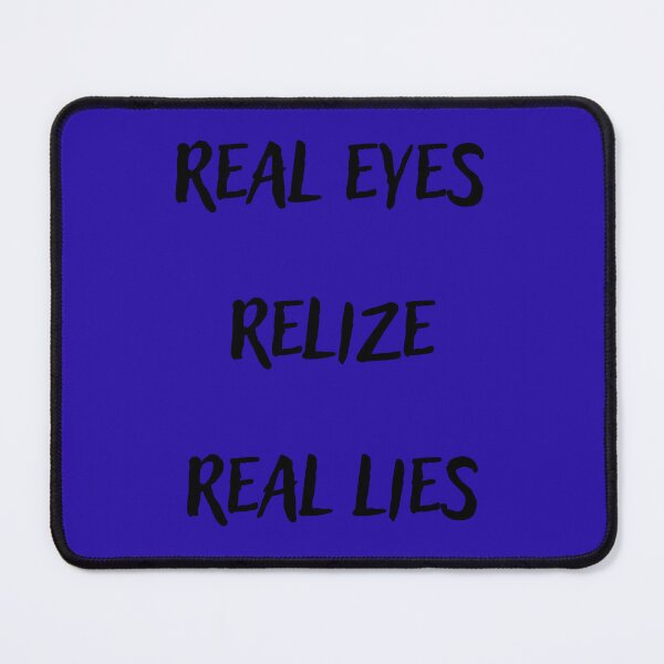 Item preview, Real Eyes Realize Real Lies designed and sold by MTB  ElitE.